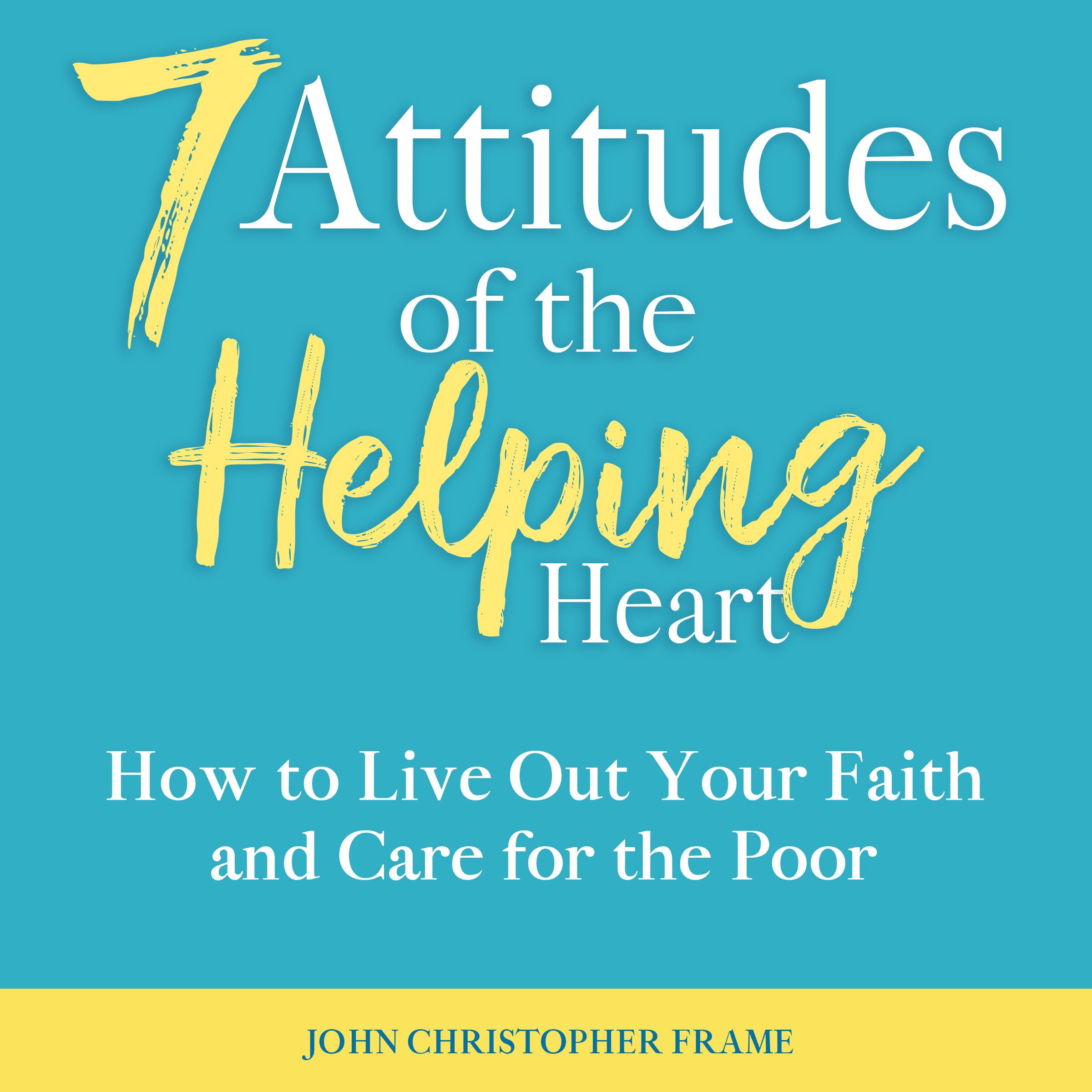 7 attitudes of the helping heart